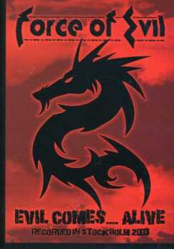 Album Force Of Evil: Evil Comes...Alive