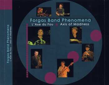 CD Forgas Band Phenomena: L'Axe Du Fou · Axis Of Madness