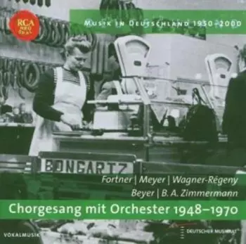 Chorgesang Mit Orchester 1948-1970