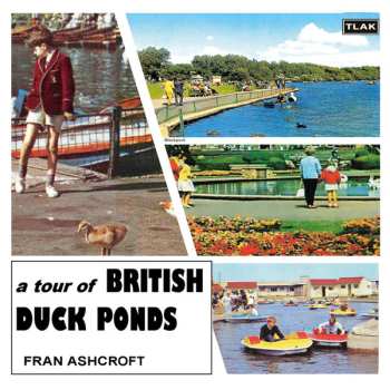 Album Fran Ashcroft: A Tour Of British Duck Ponds