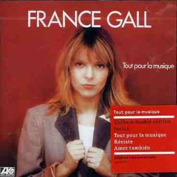 CD France Gall: Tout Pour La Musique