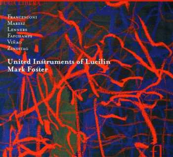 Album United Instruments Of Lucilin: Six New Works