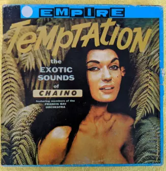 Temptation - The Exotic Sounds of Chaino