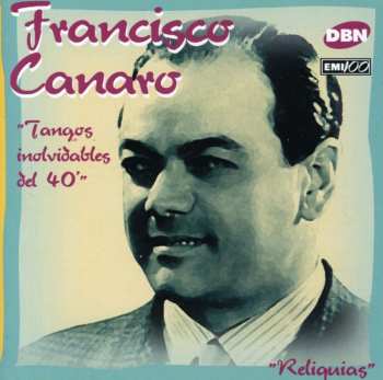 CD Francisco Canaro Y Su Orquesta Típica: Tangos Inolvidables Del 40'