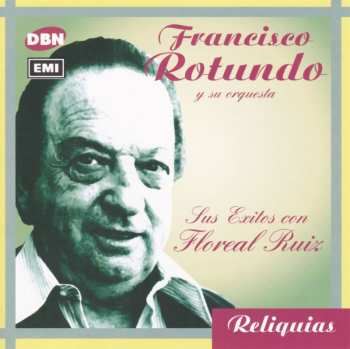 Album Francisco Rotundo Y Su Orquesta Típica: Sus Éxitos Con Floreal Ruiz