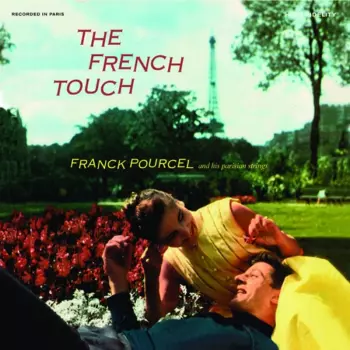 Franck Pourcel And His French Strings: The French Touch + French Wine-Drinking Music
