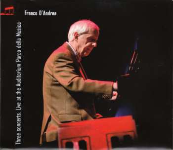 3CD/Coffret Franco D'Andrea: Three Concerts. Live At The Auditorium Parco Della Musica