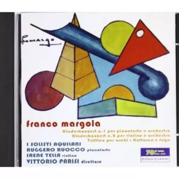 Kinderkonzert N. 1 Per Pianoforte E Orchestra - Kinderkonzert N. 2 Per Violino E Orchestra - Trittico Per Archi - Notturno E Fuga
