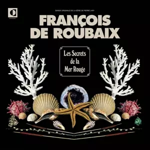 François De Roubaix: Bande Originale De La Série 'Les Secrets De La Mer Rouge'