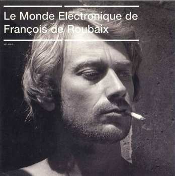 CD François De Roubaix: Le Monde Électronique De François De Roubaix DIGI