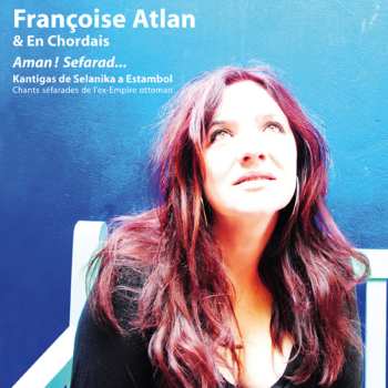 CD Françoise Atlan: Aman! Sefarad...