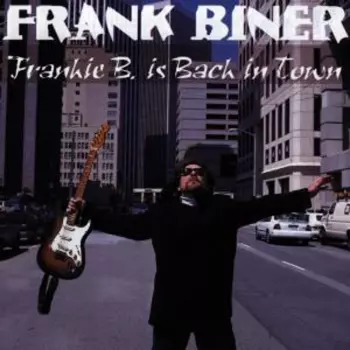 Frankie B. Is Back In Town