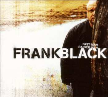 2CD Frank Black: Fast Man Raider Man DIGI
