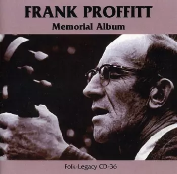 Frank Proffitt: Memorial Album