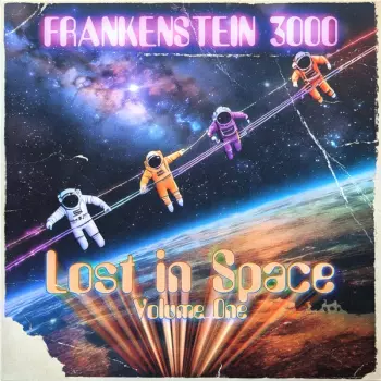 Frankenstein 3000: Lost In Space Volume One