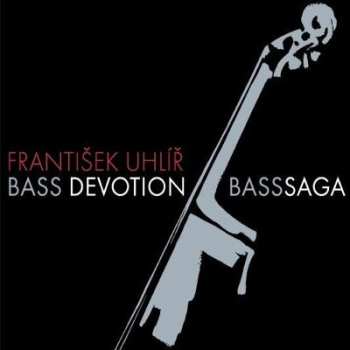 Album František Uhlíř: Bass Devotion + Bass Saga