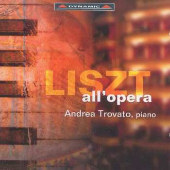 CD Franz Liszt: Transkriptionen & Paraphrasen "liszt All' Opera"