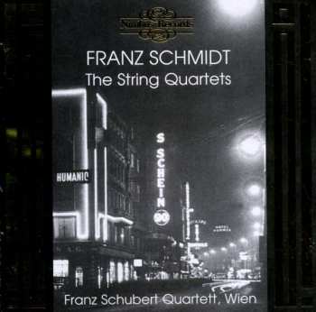 CD Franz Schmidt: The String Quartets