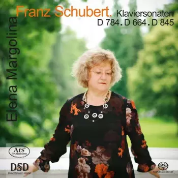 Klaviersonaten D 784, D 664, D 845