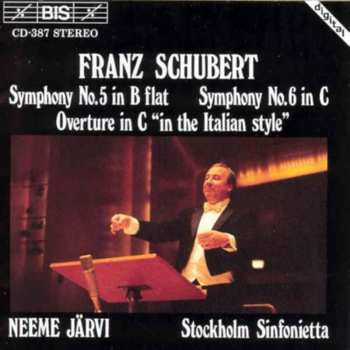 CD Franz Schubert: Symphony No. 5 In B Flat / Symphony No. 6 In C / Overture In C "In The Italian Style"
