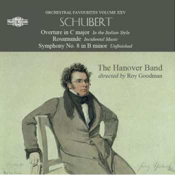 CD Franz Schubert: Overture In C Major In The Italian Style; Rosamunde - Incidental Music; Symphony No. 8 In B Minor " Unfinished " 