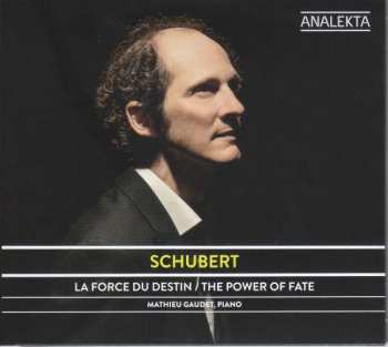 CD Franz Schubert: La Force Du Destin / The Power Of Fate