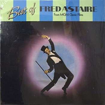 Album Fred Astaire: Best Of Fred Astaire From MGM Classic Films
