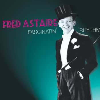 Album Fred Astaire: Fascinatin' Rhythm