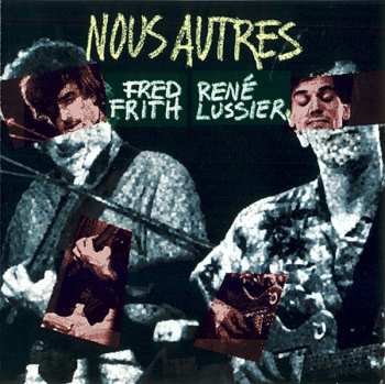 CD Fred Frith: Nous Autres