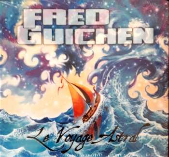 Album Fred Guichen: Le Voyage Astral