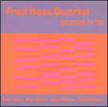 Fred Hess Quartet: Crossed Paths