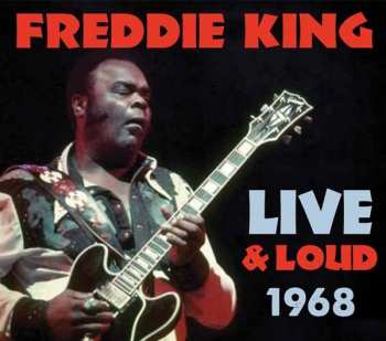 CD Freddie King: Live & Loud 1968