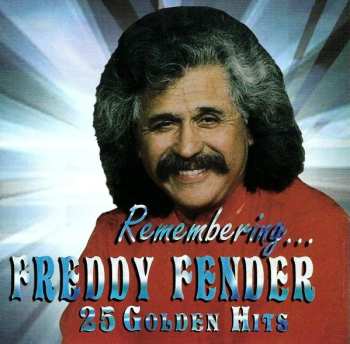 CD Freddy Fender: Remembering Freddy Fender, 25 Golden Hits