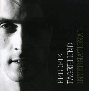 CD Fredrik Fagerlund: International