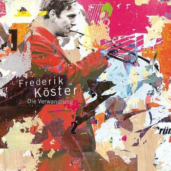 CD Frederik Köster: Die Verwandlung