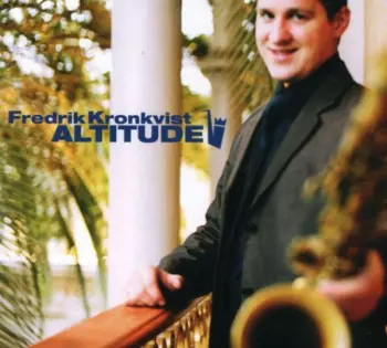 Fredrik Kronkvist: Altitude