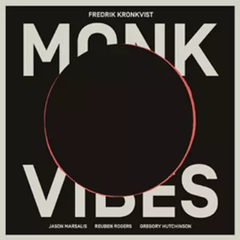 Fredrik Kronkvist: Monk Vibes