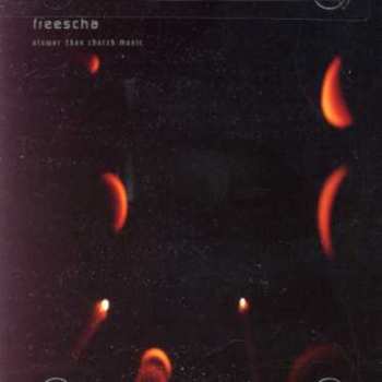 Album Freescha: Slower Than Church Music