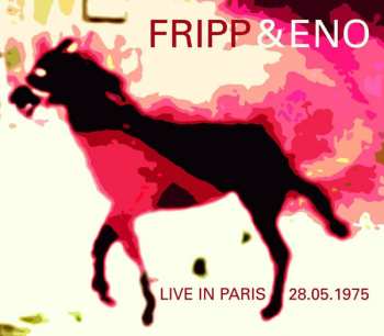 3CD Fripp & Eno: Live In Paris 28.05.1975