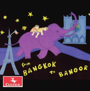 Album From Bangkok To Bangor / Various: From Bangkok To Bangor