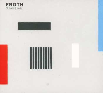 CD Froth: Outside (Briefly)