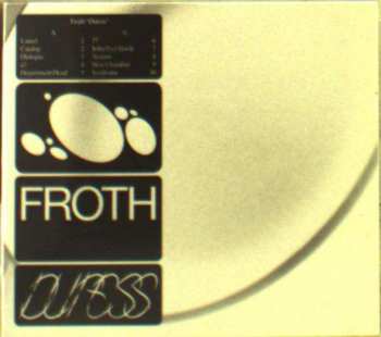 CD Froth: Duress