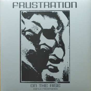 Album Frustration: On The Rise (Early Recordings)