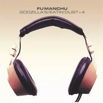 Fu Manchu: (Godzilla's) Eatin' Dust