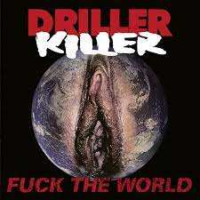 CD Driller Killer: Fuck The World