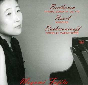 Album Fujita,megumi / Beethoven / Ravel / Rachmaninoff: Beethoven Ravel Rachmaninoff