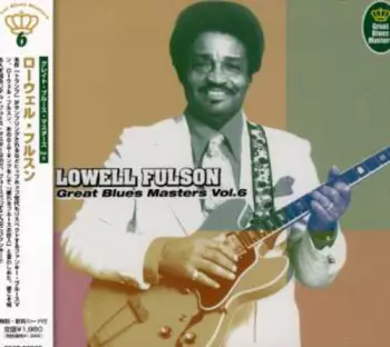 Fulson,lowell: Great Blues Masters 6