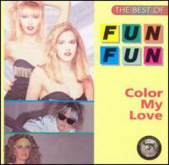 CD Fun Fun: The Best Of Fun Fun - Color My Love