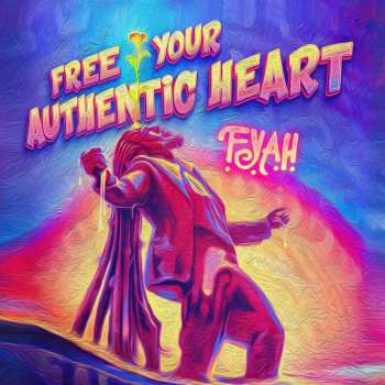 Album Fyah: Free Your Authentic Heart