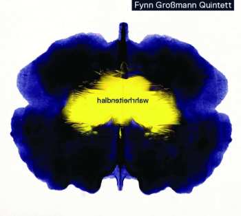 CD Fynn Grossmann Quintett: Halbwahrheiten